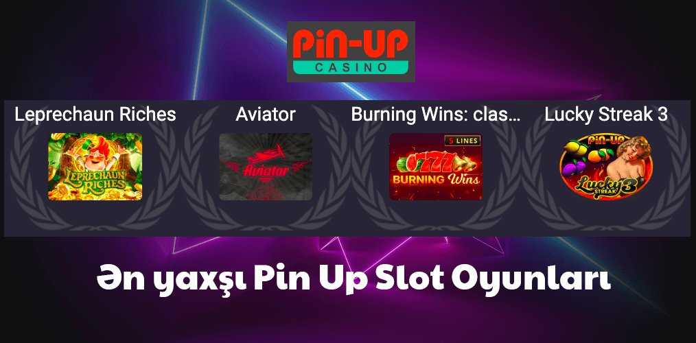 Best Pin Up Slots Oyunları haqqında məlumat